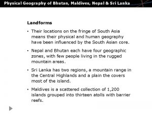 Physical Geography of Bhutan Maldives Nepal Sri Lanka