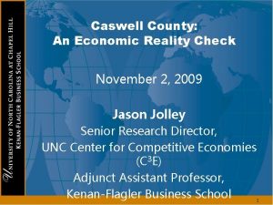 Caswell County An Economic Reality Check November 2