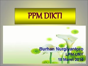 PPM DIKTI Burhan Nurgiyantoro LPMUNY 18 Maret 2010