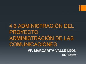 4 6 ADMINISTRACIN DEL PROYECTO ADMINISTRACIN DE LAS