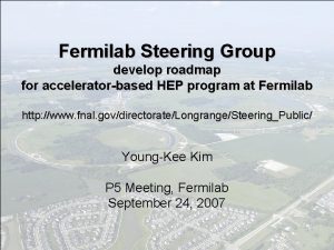 Fermilab Steering Group develop roadmap for acceleratorbased HEP