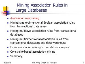 Mining Association Rules in Large Databases n n