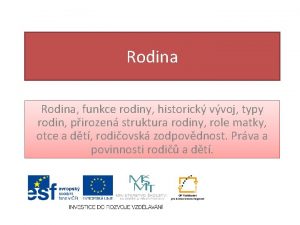 Rodina funkce rodiny historick vvoj typy rodin pirozen