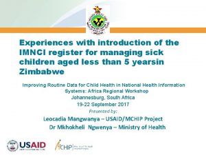 Experiences with introduction of the IMNCI register for