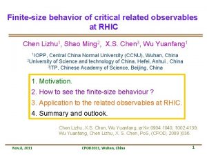 Finitesize behavior of critical related observables at RHIC Finitesize behavior of critical related observables at RHIC