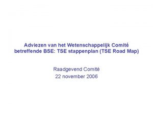 Adviezen van het Wetenschappelijk Comit betreffende BSE TSE