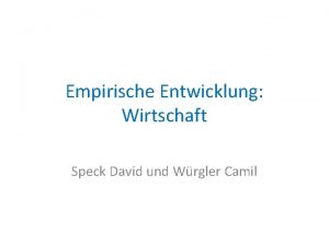 Empirische Entwicklung Wirtschaft Speck David und Wrgler Camil