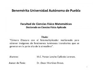 Benemrita Universidad Autnoma de Puebla Facultad de Ciencias