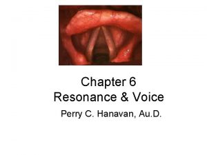 Chapter 6 Resonance Voice Perry C Hanavan Au