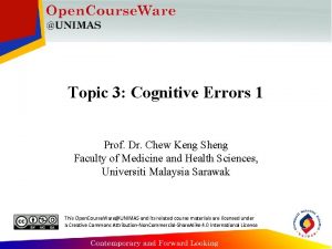 Topic 3 Cognitive Errors 1 Prof Dr Chew