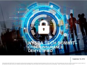 NYSBA TECH SUMMIT CYBER INSURANCE DEMYSTIFIED September 19