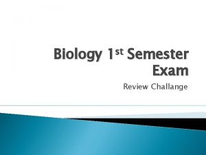 Biology st 1 Semester Exam Review Challange Match