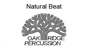 Natural Beat Natural Beat Description Pedagogy Natural sticking