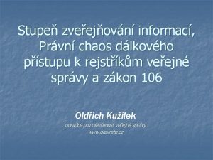 Stupe zveejovn informac Prvn chaos dlkovho pstupu k