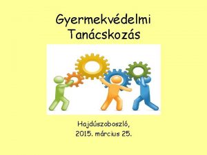 Gyermekvdelmi Tancskozs Hajdszoboszl 2015 mrcius 25 A Tancskozs