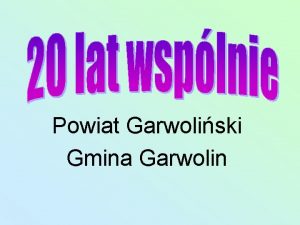 Powiat Garwoliski Gmina Garwolin 20 lat mino Mija