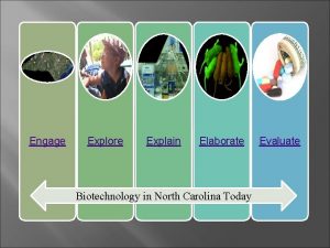 Engage Explore Explain Elaborate Biotechnology in North Carolina