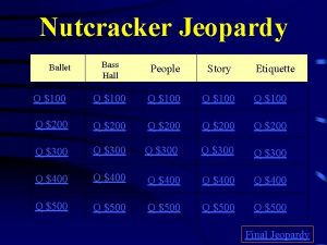 Nutcracker Jeopardy Bass Hall People Story Q 100
