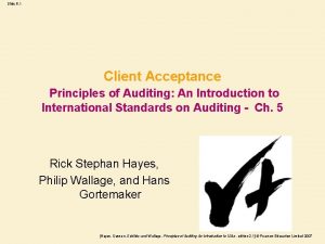 Slide 5 1 Client Acceptance Principles of Auditing