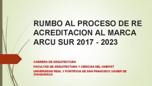 RUMBO AL PROCESO DE RE ACREDITACION AL MARCA