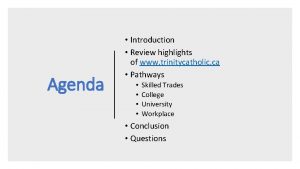Agenda Introduction Review highlights of www trinitycatholic ca