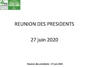 REUNION DES PRESIDENTS 27 juin 2020 Runion des