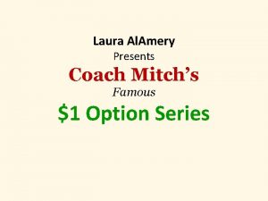 Laura Al Amery Presents Coach Mitchs Famous 1