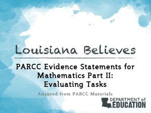 PARCC Evidence Statements for Mathematics Part II Evaluating