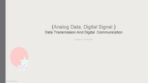 Analog Data Digital Signal Data Transmission And Digital