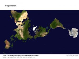 Projektionen Fuller bzw DymaxionProjektion der Erdkugel auf einen