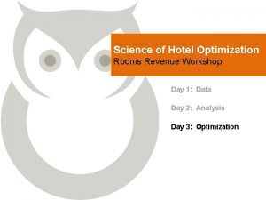 Science of Hotel Optimization Rooms Revenue Workshop Day
