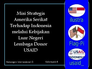 Misi Strategis Amerika Serikat Terhadap Indonesia melalui Kebijakan