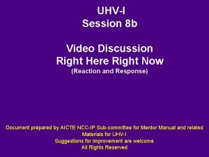 UHVI Session 8 b Video Discussion Right Here