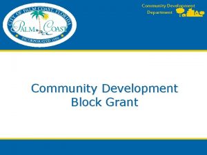 Community Development Department Community Development Block Grant Background