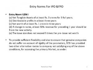 Entry Norms For IPO FPO Entry Norm I