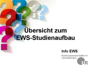 bersicht zum EWSStudienaufbau Info EWS Erziehungswissenschaften im Lehramtsstudium