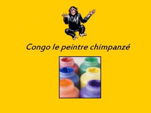 Congo le peintre chimpanz Congo tait un chimpanzee