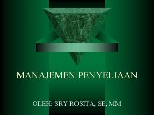 MANAJEMEN PENYELIAAN OLEH SRY ROSITA SE MM MANAJEMEN