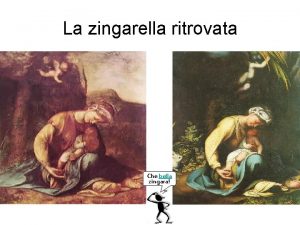 La zingarella ritrovata Antonio Allegri detto Correggio Che