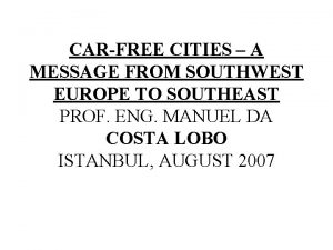 CARFREE CITIES A MESSAGE FROM SOUTHWEST EUROPE TO