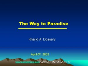 The Way to Paradise Khalid Al Dossary April