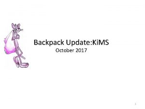 Backpack Update Ki MS October 2017 1 Backpack