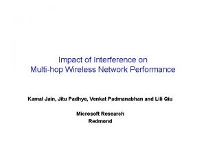 Impact of Interference on Multihop Wireless Network Performance