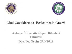 Okul ocuklarnda Beslenmenin nemi Ankara niversitesi Spor Bilimleri