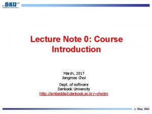 Lecture Note 0 Course Introduction March 2017 Jongmoo