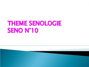 THEME SENOLOGIE SENO N 10 Apport de lIRM
