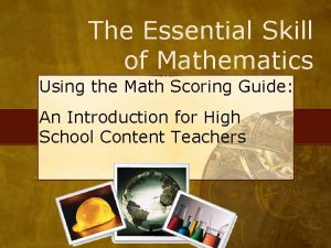 The Essential Skill of Mathematics Using the Math