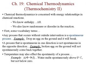 Ch 19 Chemical Thermodynamics Thermochemistry II Chemical thermodynamics