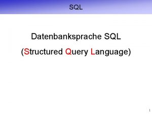 SQL Datenbanksprache SQL Structured Query Language 1 Artikel