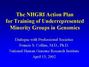 The NHGRI Action Plan for Training of Underrepresented